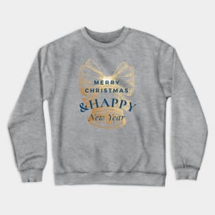 Merry Christmas And Happy New Year Crewneck Sweatshirt